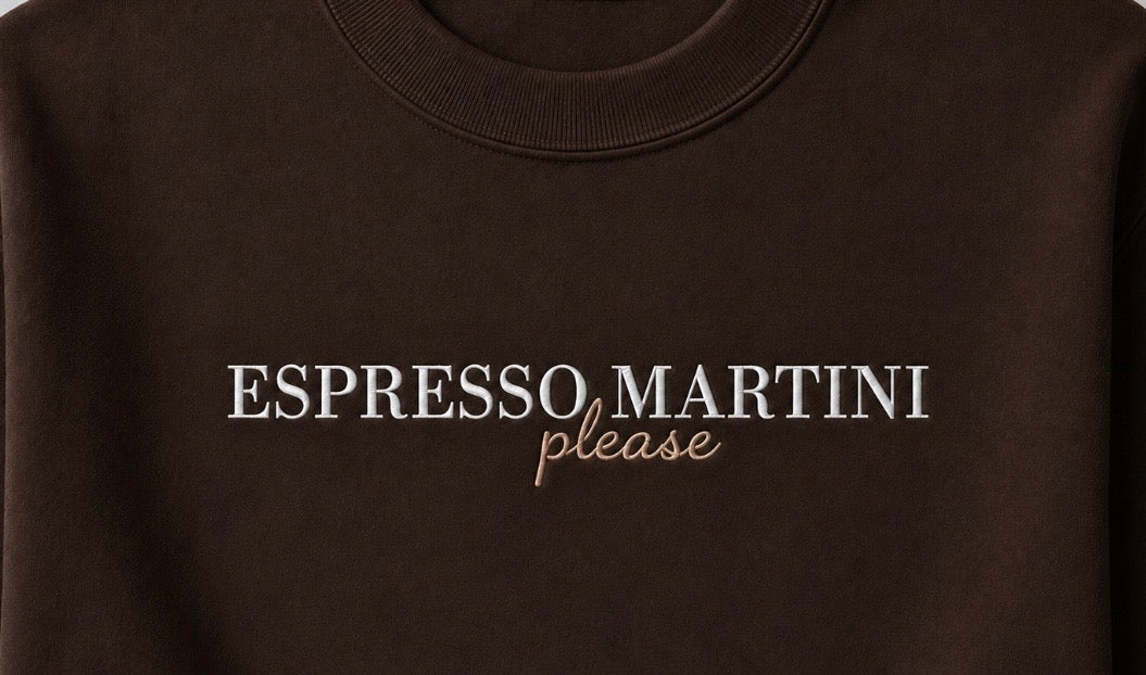Espresso Martini Please Embroidered Sweatshirt
