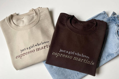 Just A Girl Who Loves Espresso Martinis Embroidered Sweatshirt