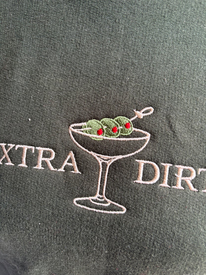 Extra Dirty Martini Embroidered Sweatshirt