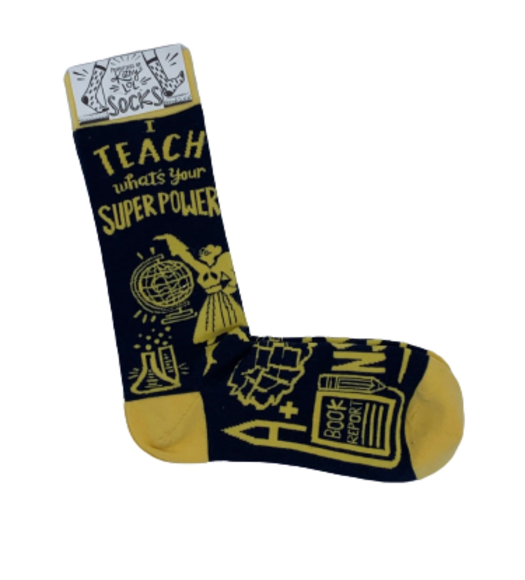 I Teach, What’s Your Super Power? Socks